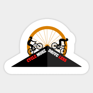 Cycle More Drive Less Sticker